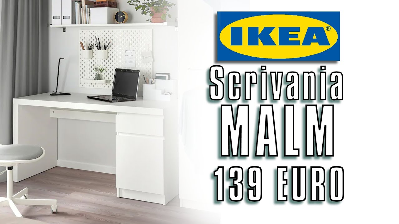 IKEA MALM Scrivania a 139 €. Montaggio e Consigli