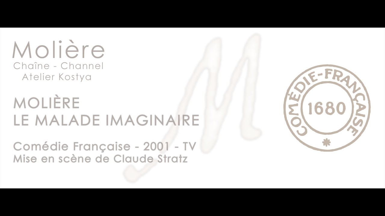 Le Malade Imaginaire - Molière - Comédie Française - 2001 - Multiple Subtitles - 4K