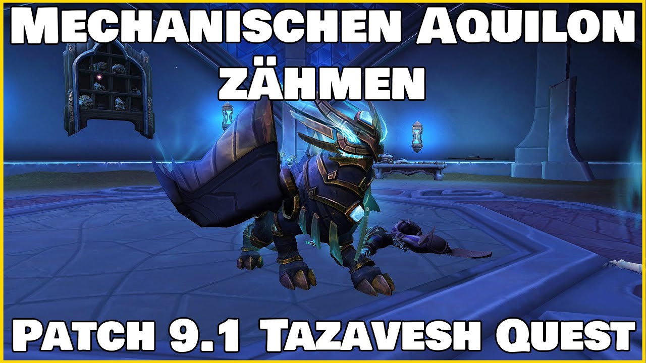 Mechanischen Aquilon zähmen | Pre-Quest  Dungeon Tazavesh | Patch 9.1