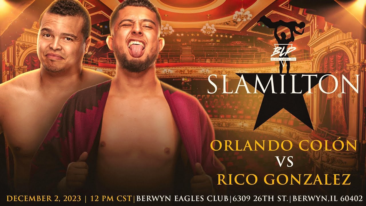 BLP: Slamilton- Rico Gonzalez v Orlando Colon (Epico) (12/2/2023)