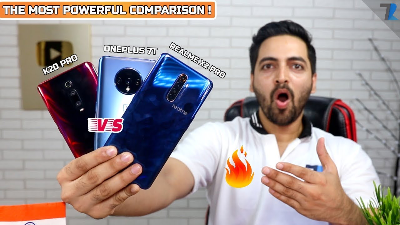 Realme X2 Pro vs Oneplus 7T vs Redmi K20 Pro - Display,Performance,Battery,Camera,Design & More