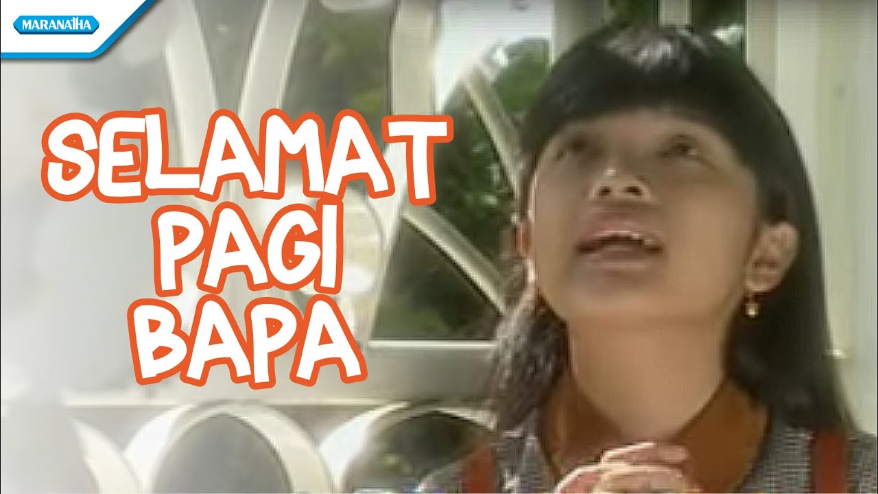 Selamat Pagi Bapa - Nikita (Video)