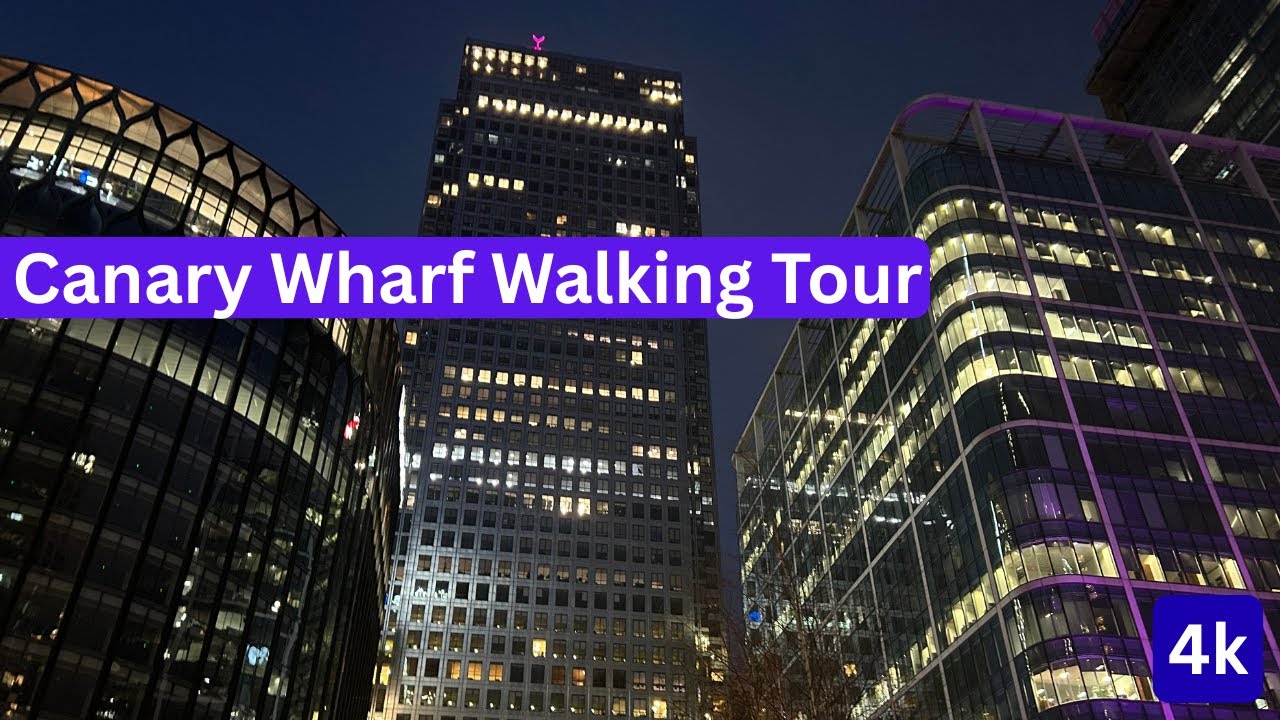 Canary Wharf Walking Tour (4k)