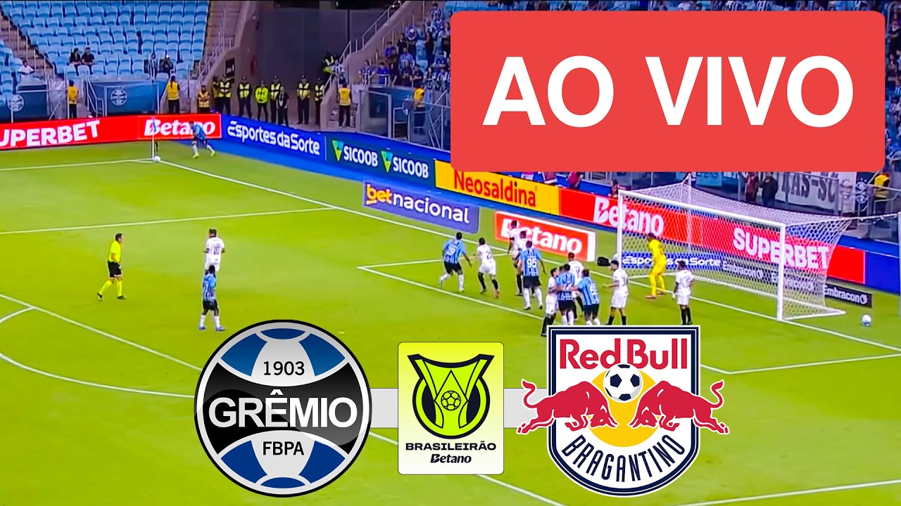 GREMIO X BRAGANTINO AO VIVO COM IMAGEM - CAMPEONATO BRASILEIRO 2026 - ASSISTA AGORA!