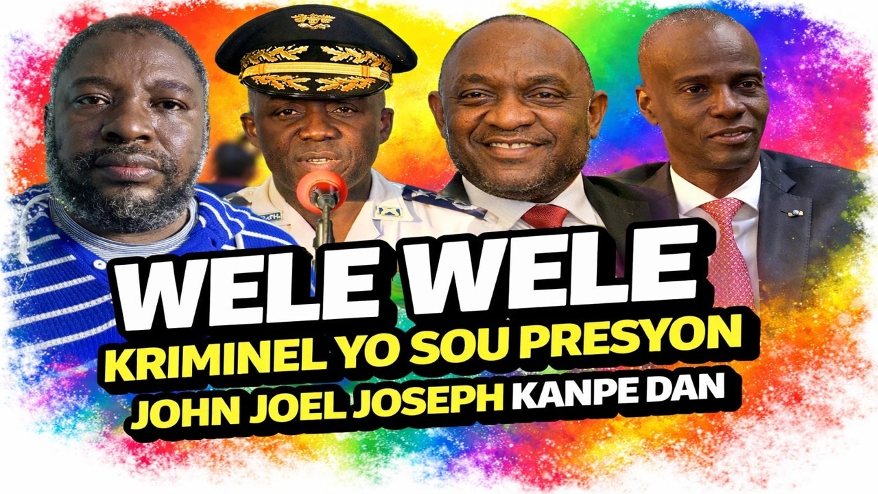 JOHN JOEL KANPE DAN, DO LAJ! ASASEN YO CHANJE STRATEJI, LEON CHARLES, YOURI LATORTUE, GWO REVELASYON