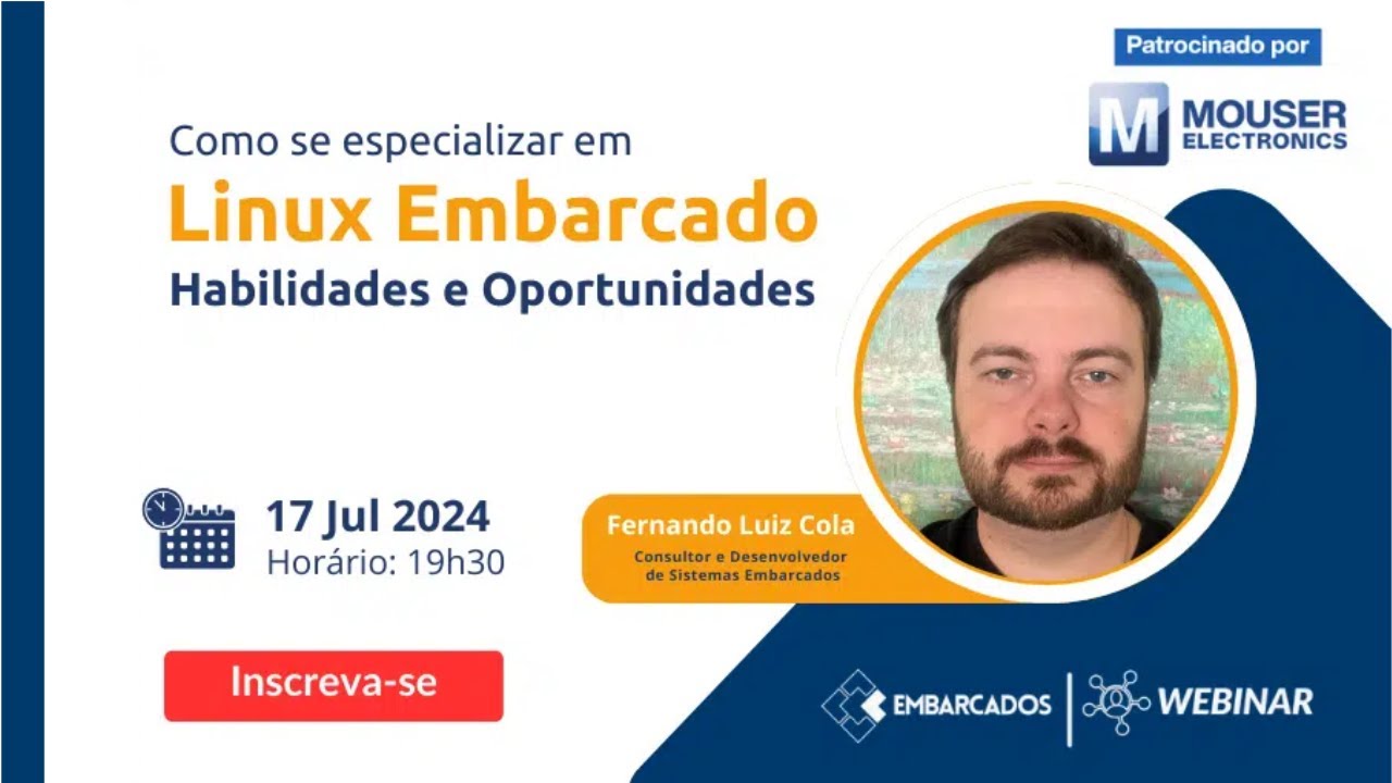 Webinar: Como se especializar em Linux Embarcado: Habilidades e Oportunidades