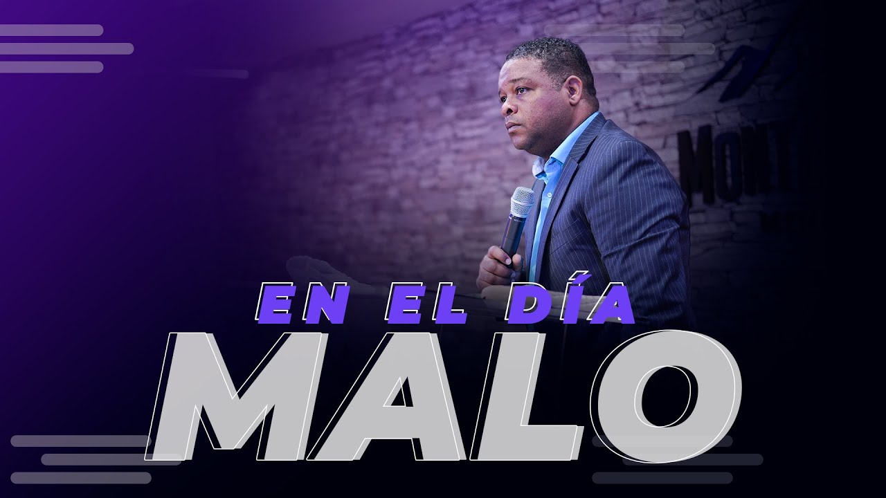 En el día Malo - Pastor Josue Drullard