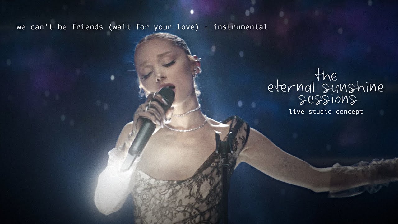 Ariana Grande - we can't be friends (instrumental w/ bgv) (The Eternal Sunshine Sessions)