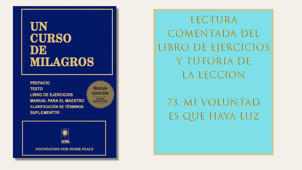 Libro ejercicios Lección 73. Mi voluntad es que haya luz