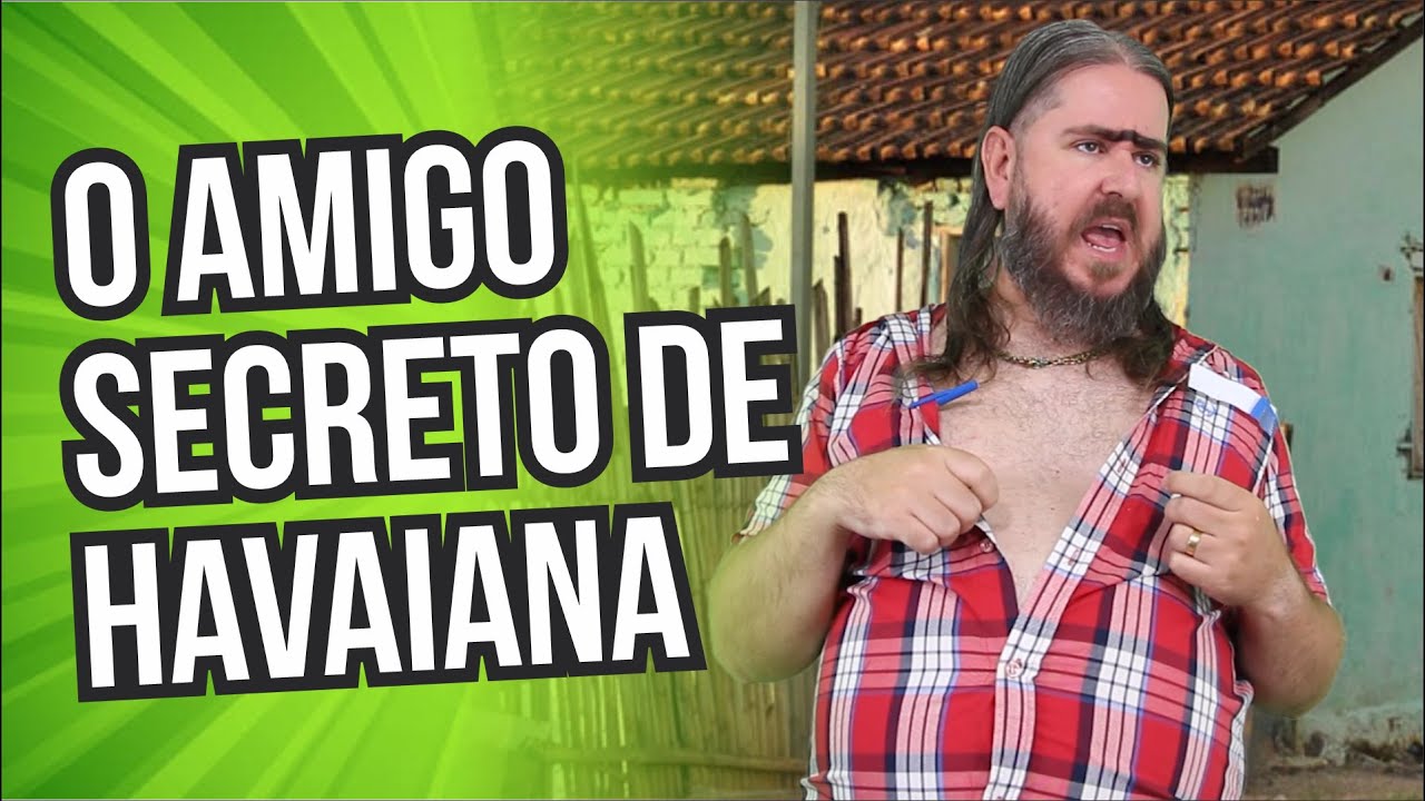 O tal Amigo Secreto Havaianas (HUMOR)