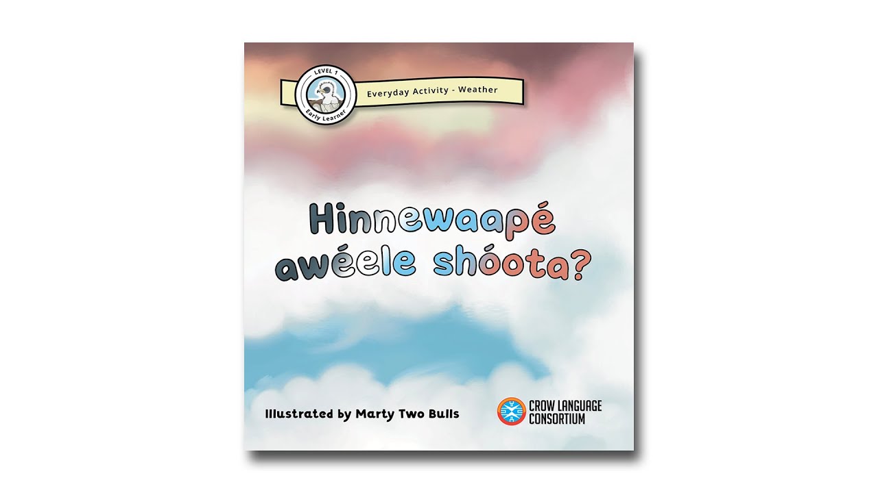 Hinnewaapé awéele shóota? (How Is It Outside Today?) Crow Story Book