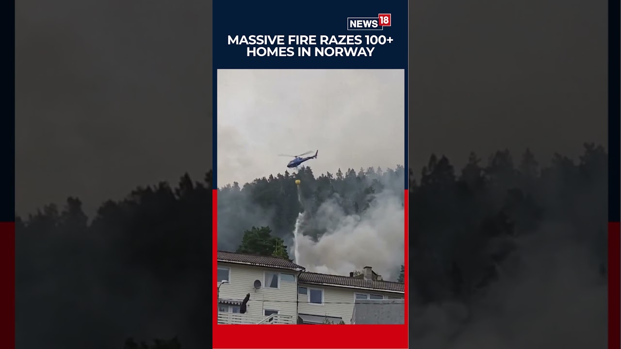Norway Wildfire Destroys 100+ Homes, Hundreds Evacuated as Massive Blaze Spreads Fast | N18S