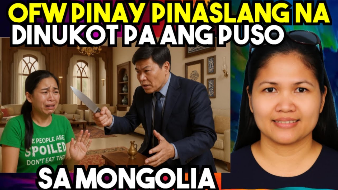 ANG MABANGIS na SINAPIT ng PINAY OFW sa MONGOLIA