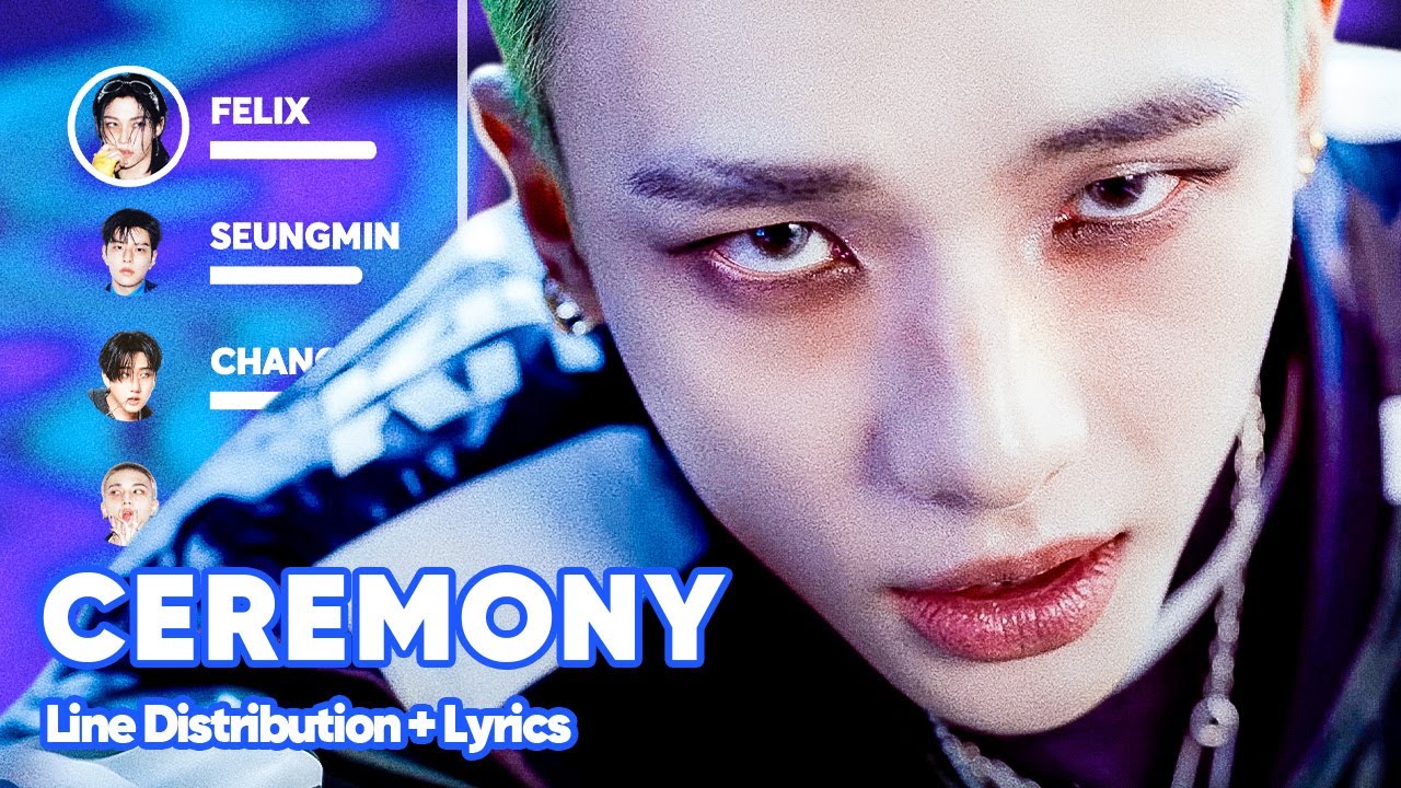 Stray Kids - CEREMONY (Line Distribution + Lyrics Karaoke) PATREON REQUESTED