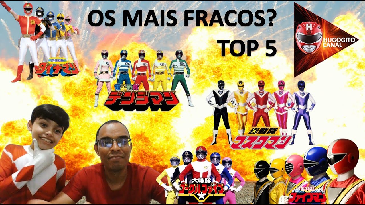 OS MAIS FRACOS SUPER SENTAIS - TOP 5