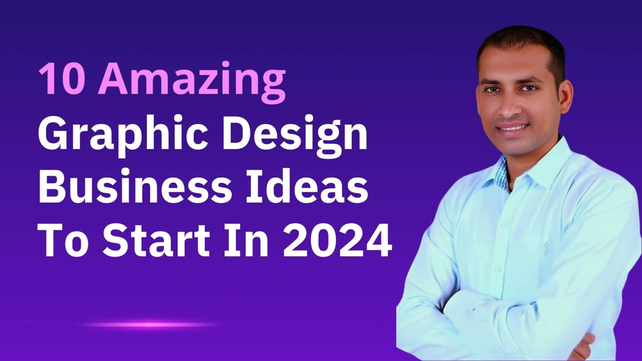 10 Amazing Graphic Design Business Ideas To Start In 2024