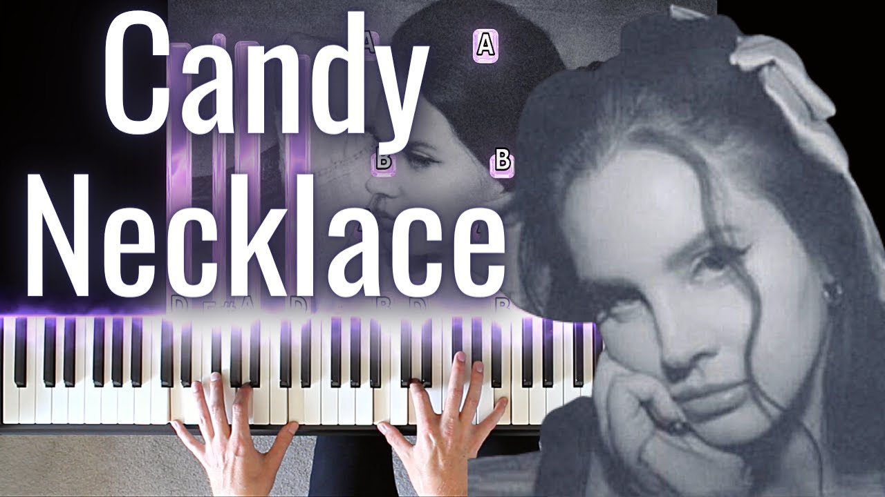 Candy Necklace Lana Del Rey - HARD Piano Tutorial  (SHEET MUSIC)