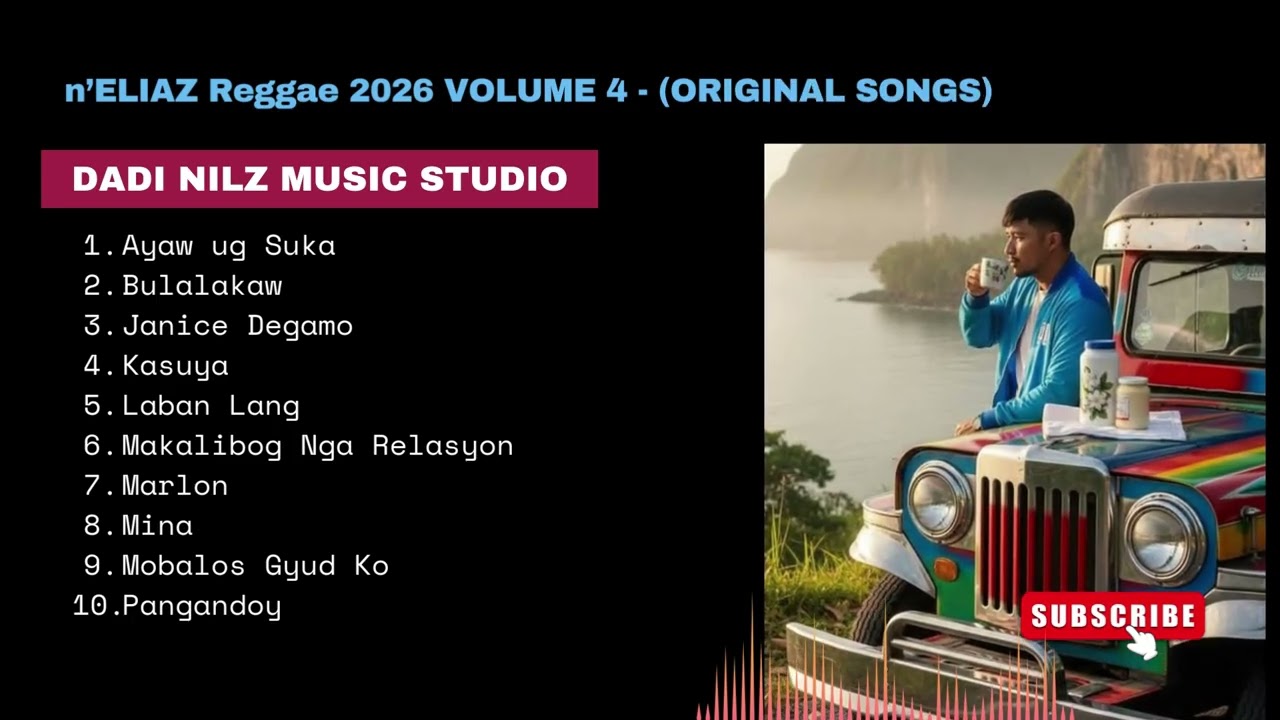 n'ELIAS a.k.a NILLAS Original Compositon Reggae Playlist 2026 Volume 4 by Dadi Nilz