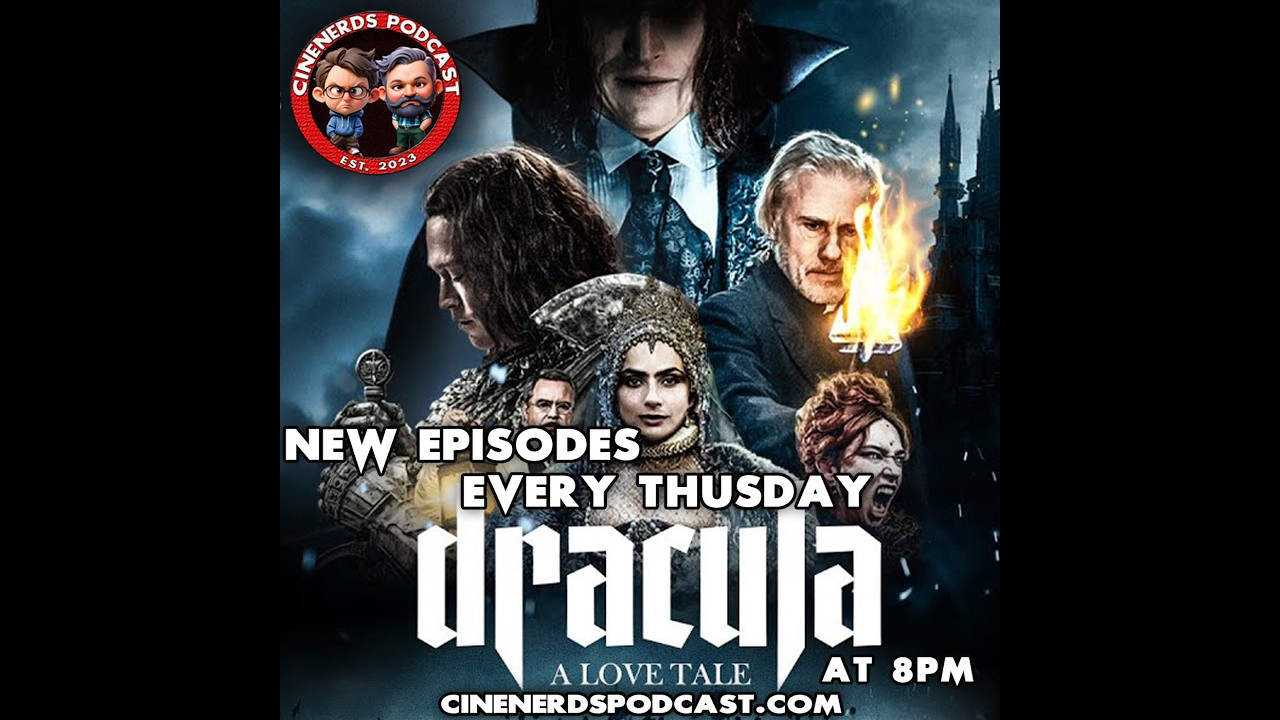 CineNerds 114 - Dracula - A Love Tale