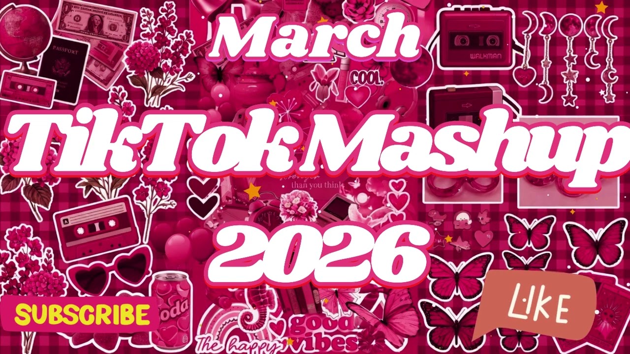 TikTok Mashup ♥️2026♥️ March