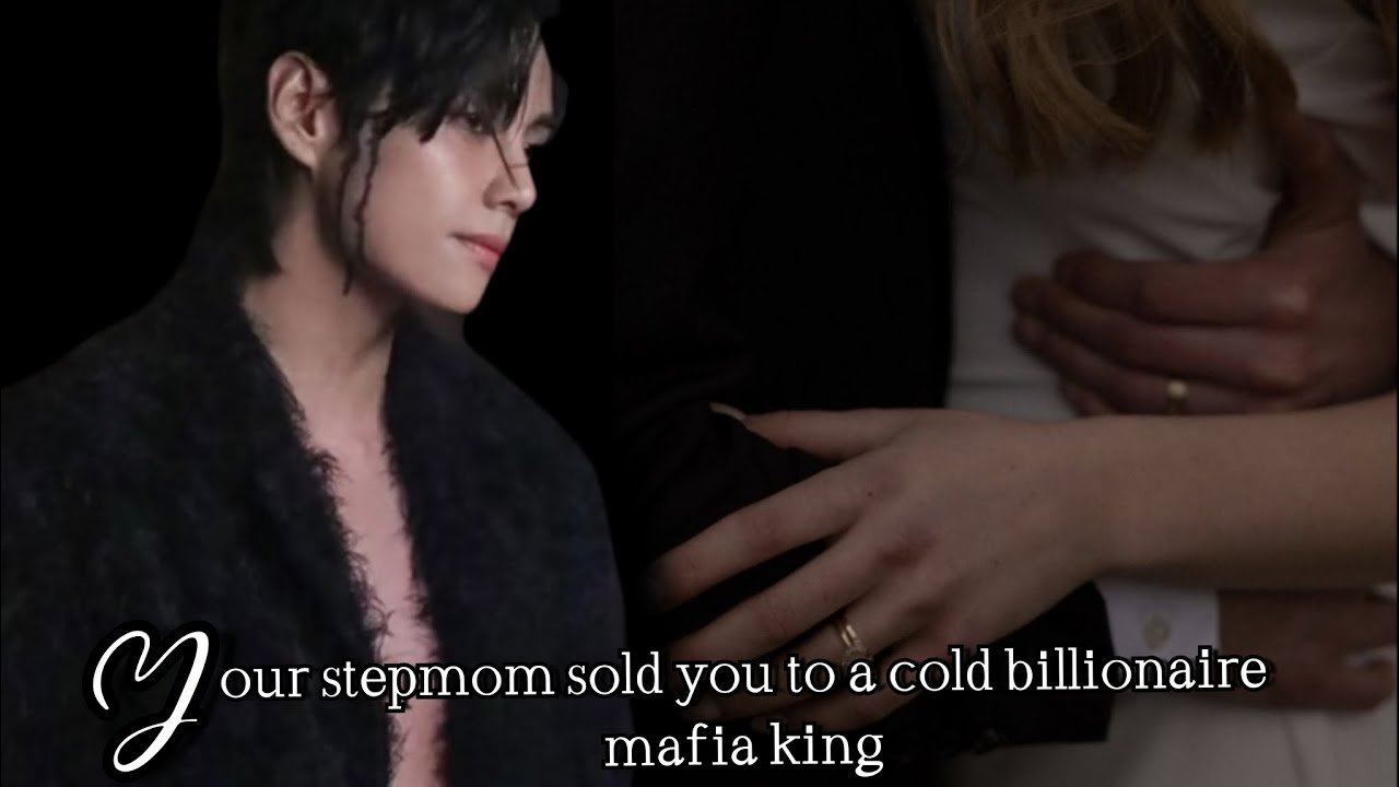 Your stepmother sold you to a cold billionaire mafia king || bts FF mafia husband obsession #btsff