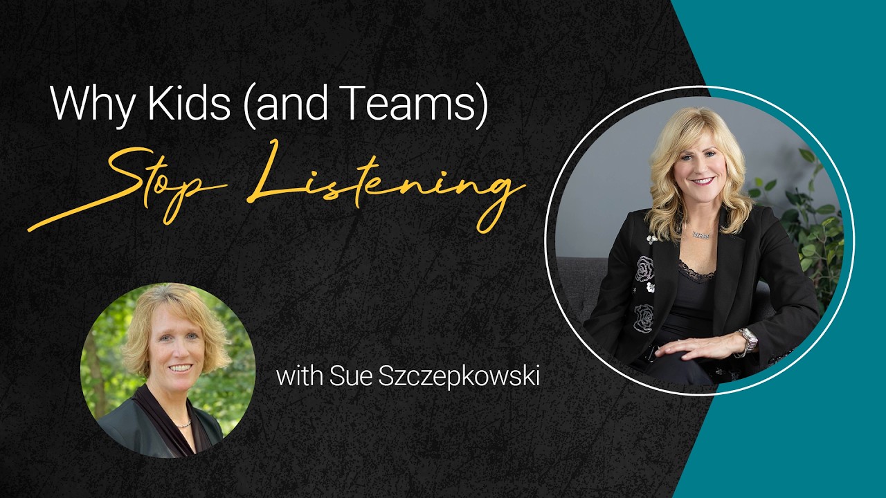 10: Why Kids (and Teams) Stop Listening