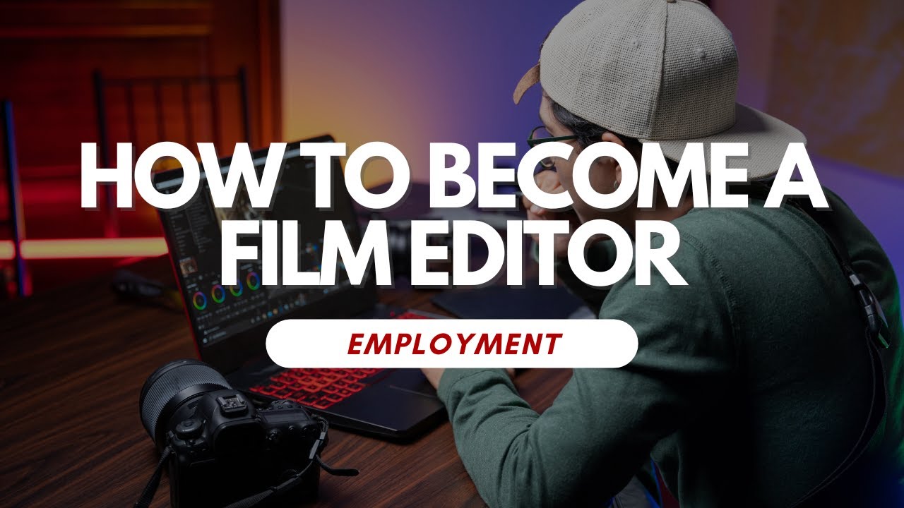 How To Become a Film Editor