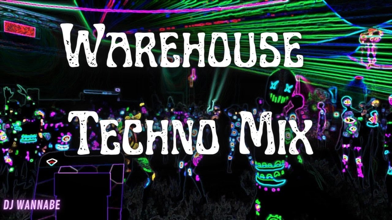 🚧 Warehouse Techno Mix 🚧 - Dj Wannabe