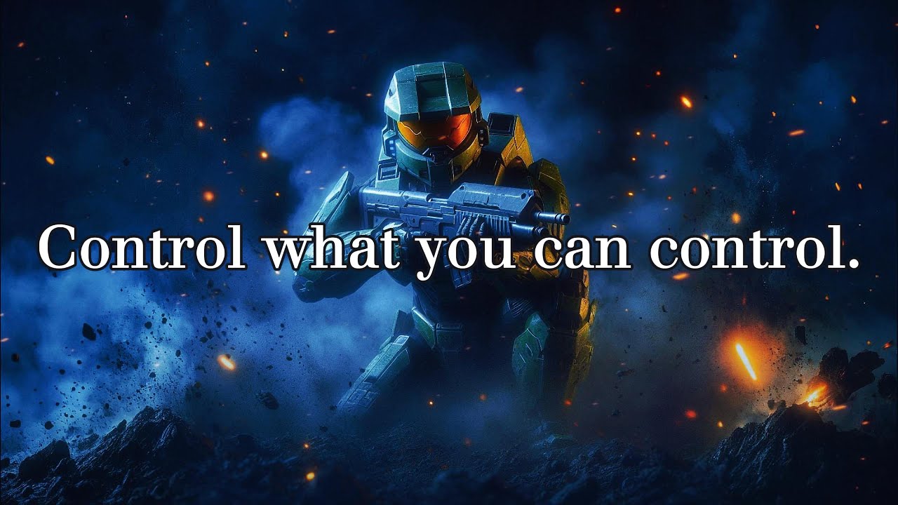 Control what you can control.