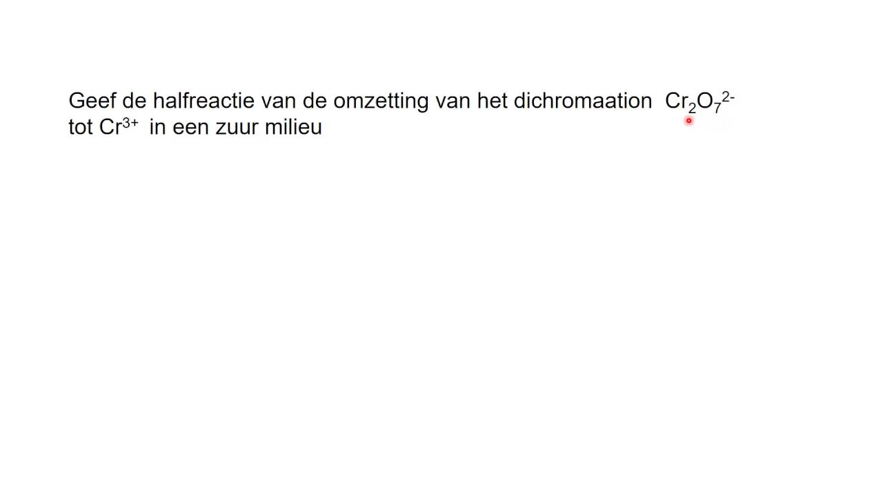 Redox 4 zelf opstellen van halfreacties