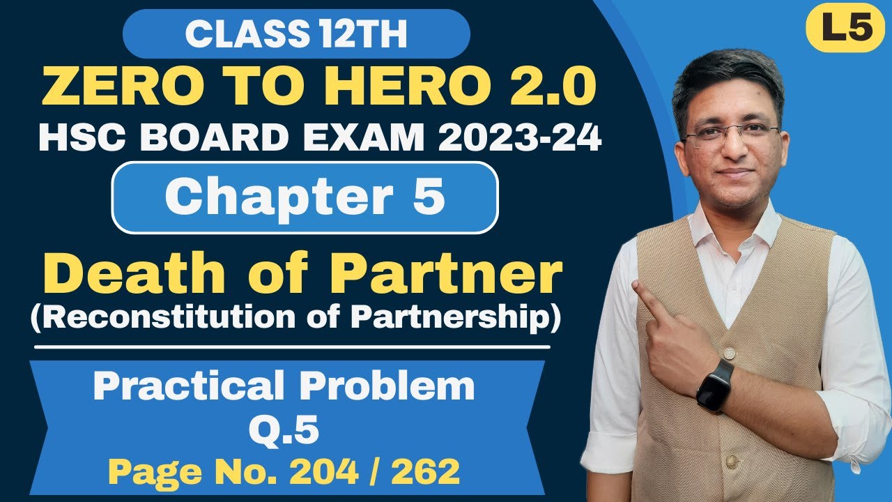 Chapter 5 || Death of Partner || Practical Problem Q.5 | Page No. 204 | Class 12th | Hemal Sir