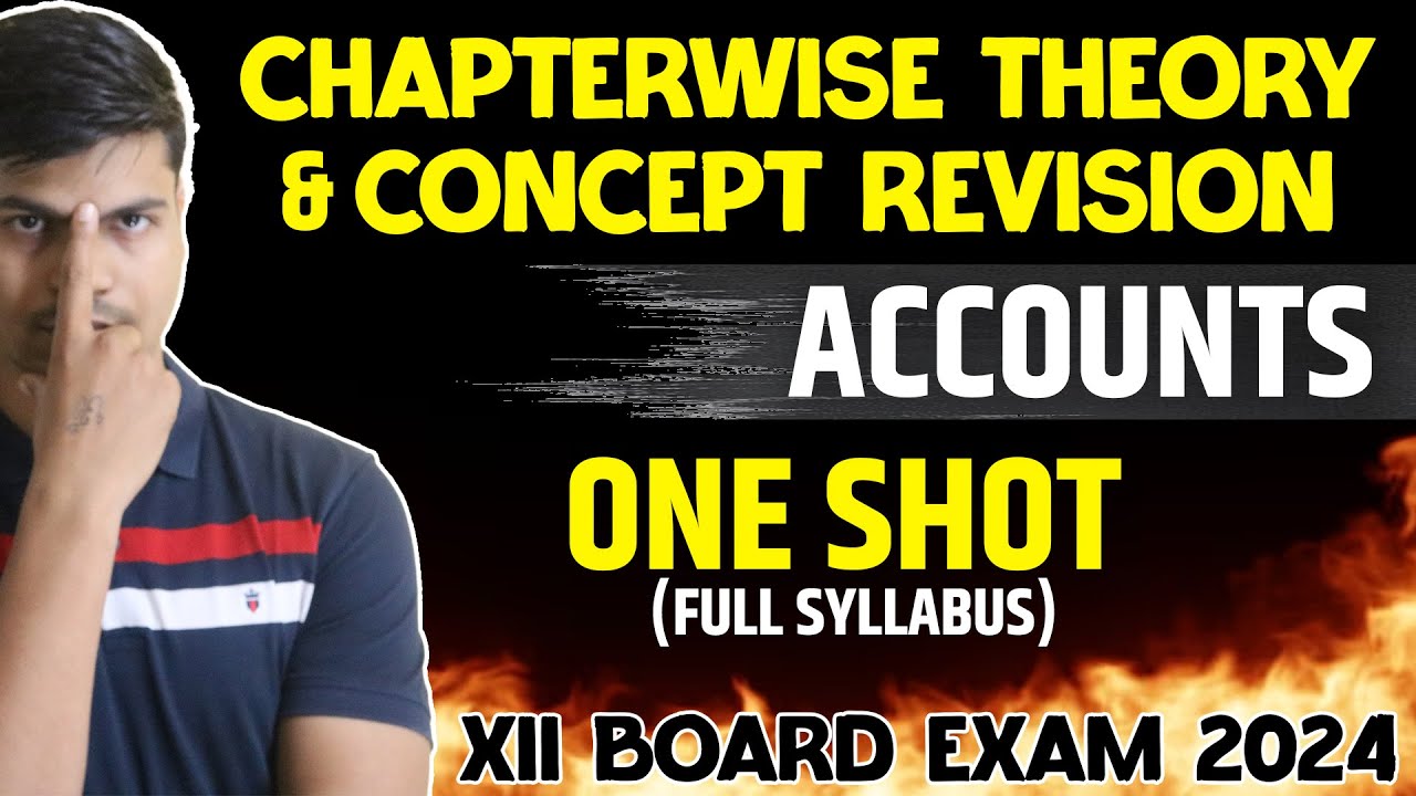 Complete Theory and Important Concepts Chapter wise | Class 12 Accountancy Board exam 2024 | MUST DO