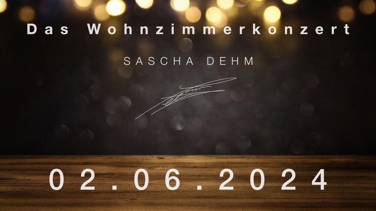 Das Wohnzimmerkonzert Unplugged - @SASCHA DEHM - SINGER-SONGWRITER