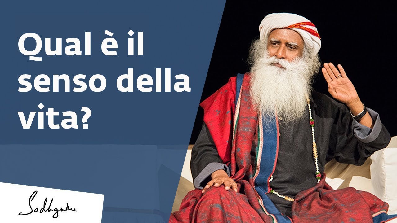 Qual è il Senso della Vita? | Sadhguru Italiano