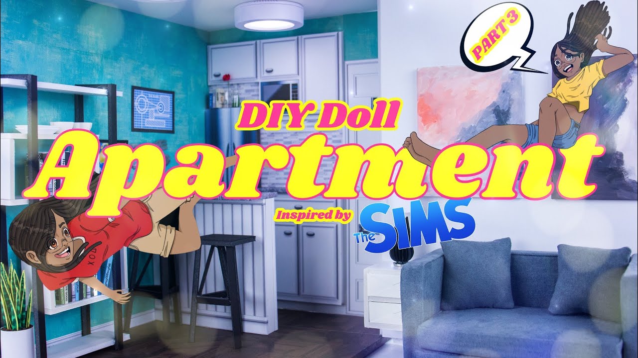 DIY - How to Make: Doll Apartment part 3 | Inspired by The Sims 4