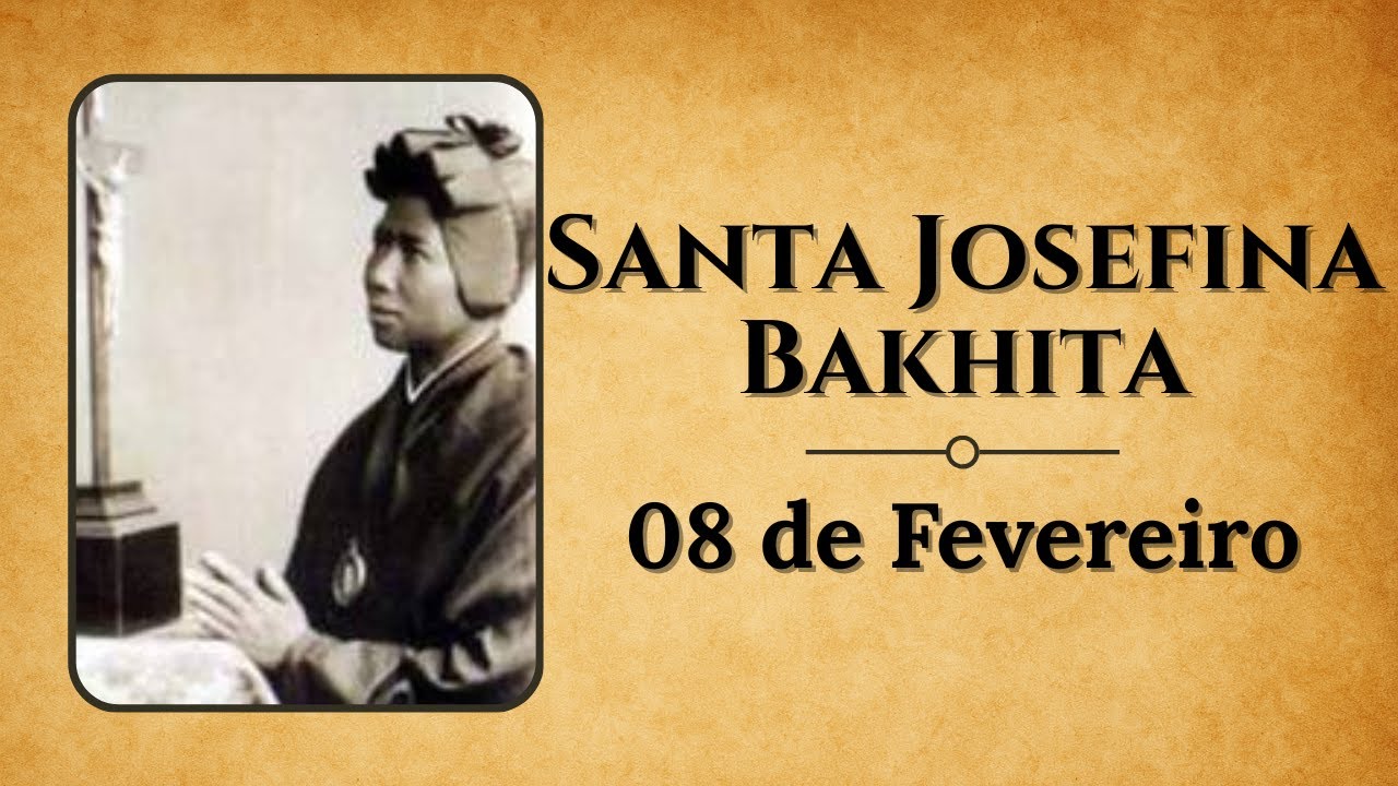 Santa Josefina Bakhita–08 de Fevereiro | Padroeira dos Escravos e Intercessora pelos Sequestrados ✝️
