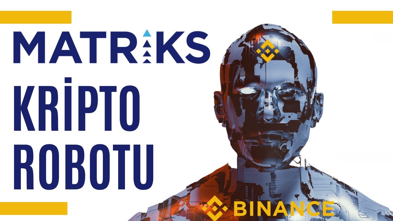 Matriks Kripto Robotu Kurulumu / Binance Robot