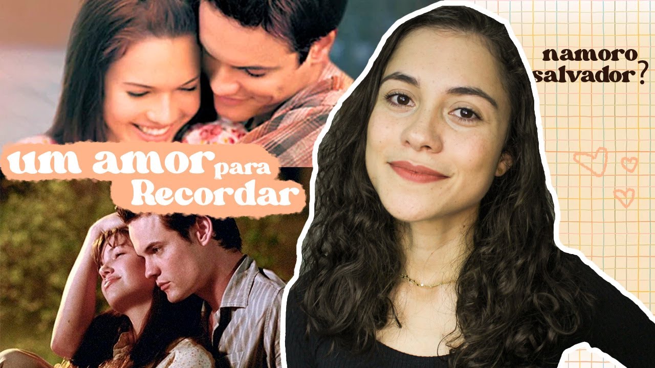 Filme “Um amor para recordar” e a síndrome do namoro salvador