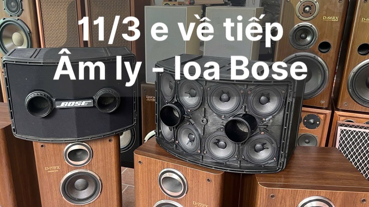 11/3 e về tiếp | 20 cặp loa Bose jbl | | 30 âm ly pioner 7800ii | | luxman | 