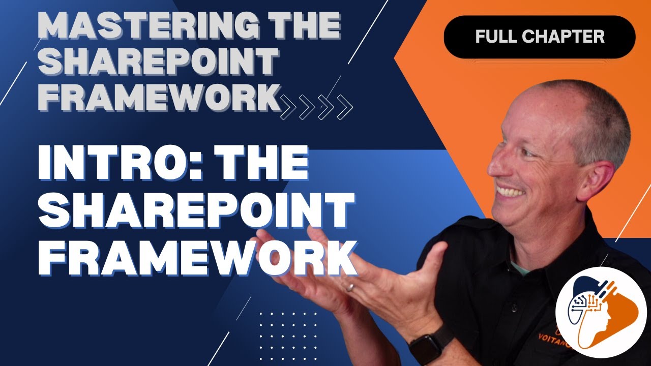 Introducing the SharePoint Framework - Mastering the SharePoint Framework (SPFx)