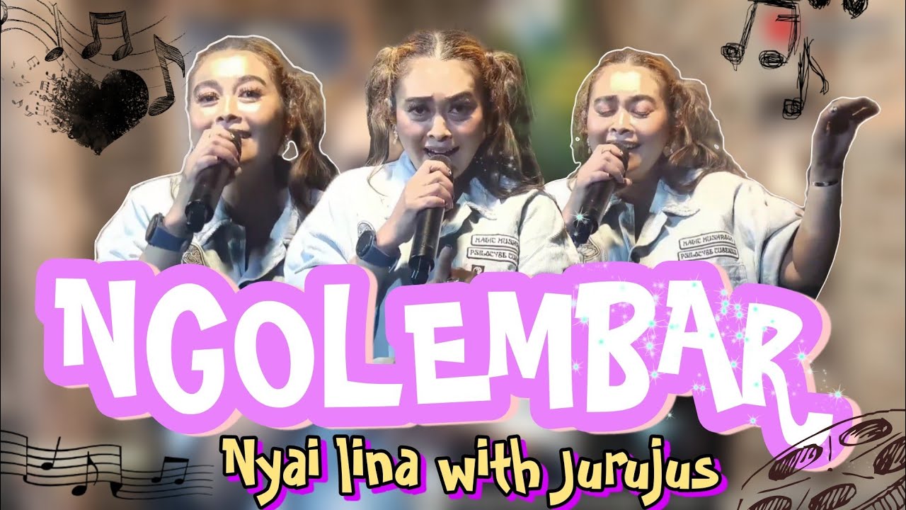 NGOLEMBAR NYAI LINA WITH JURUJUS LIVE SENSION