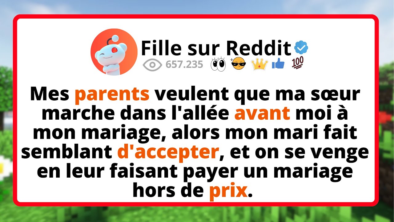 Mes PARENTS veulent que ma sœur marche DANS l'allée avant moi à mon mariage, ALORS mon mari fait...
