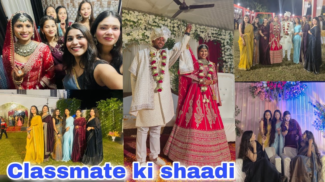 Dost Ki Shaadi ❤️ | Dulhan Ban Gayi Meri Dost! | Classmate ki shaadi 🥳