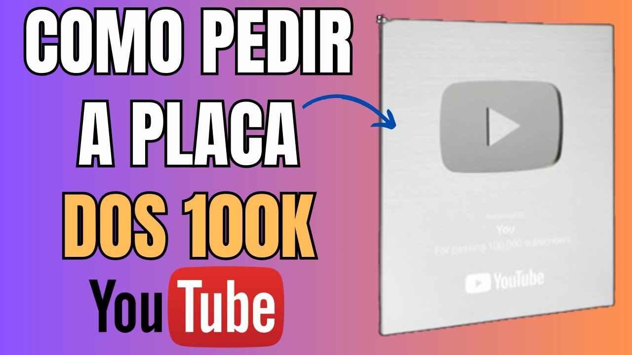 Como Pedir a Placa 100k no YouTube - Prêmio Prata 100 mil Inscritos 2024