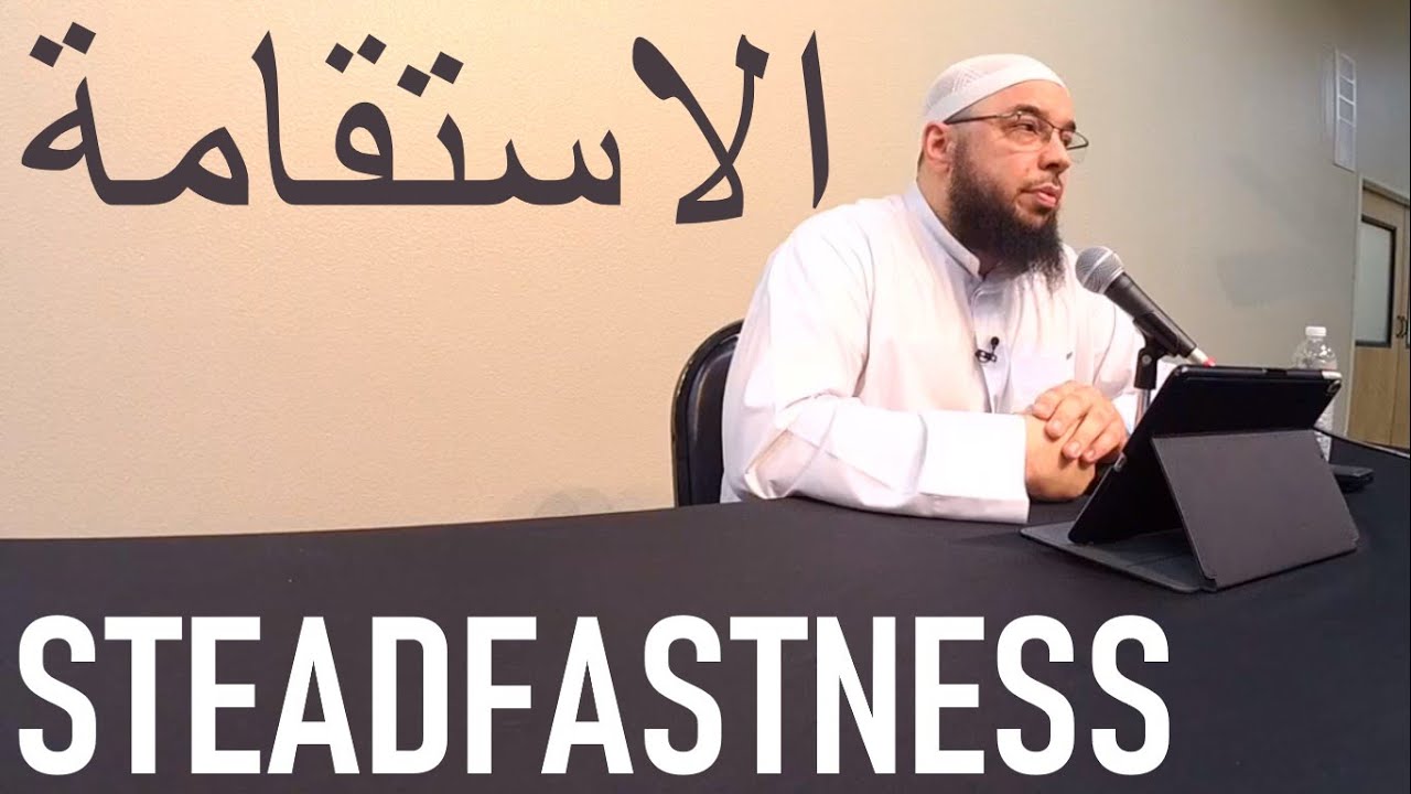 Steadfastness | Tahir Wyatt | Al-Istiqamah | California 2020