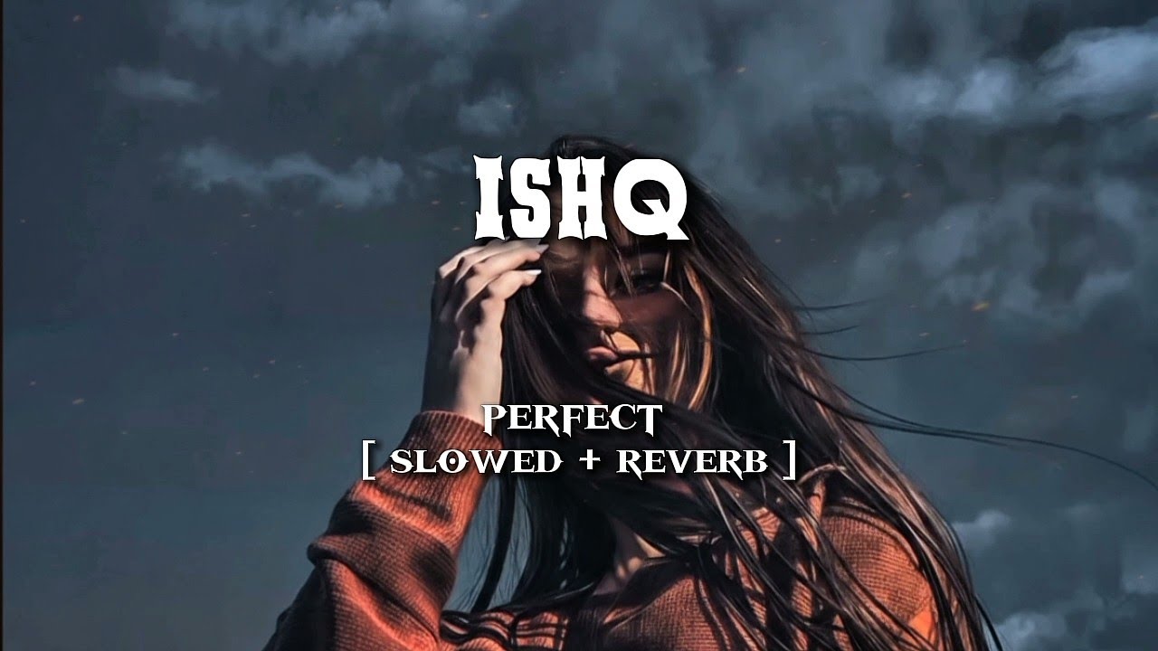 Ishq - Faheem Abdullah (Slowed + Reverb) #Ishq #Slowed