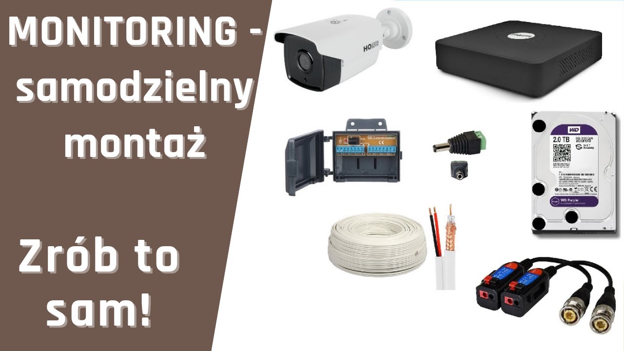 Montaż zestawu monitoringu w domu - Zrób To Sam!