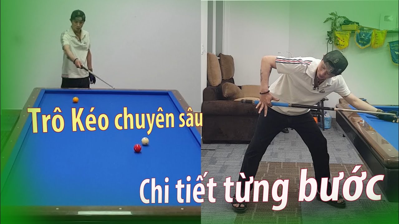 Trô Kéo Chuyên Sâu (1) - LE KHIEM BILLARD CHANNEL