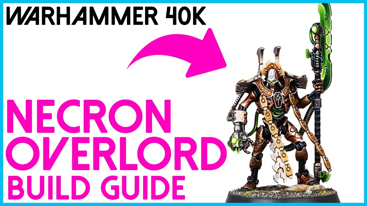 How to build Necron Overlord for Warhammer 40,000