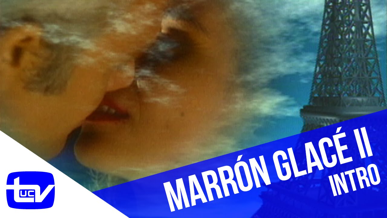 Marrón Glacé, el regreso (1996) | Intro